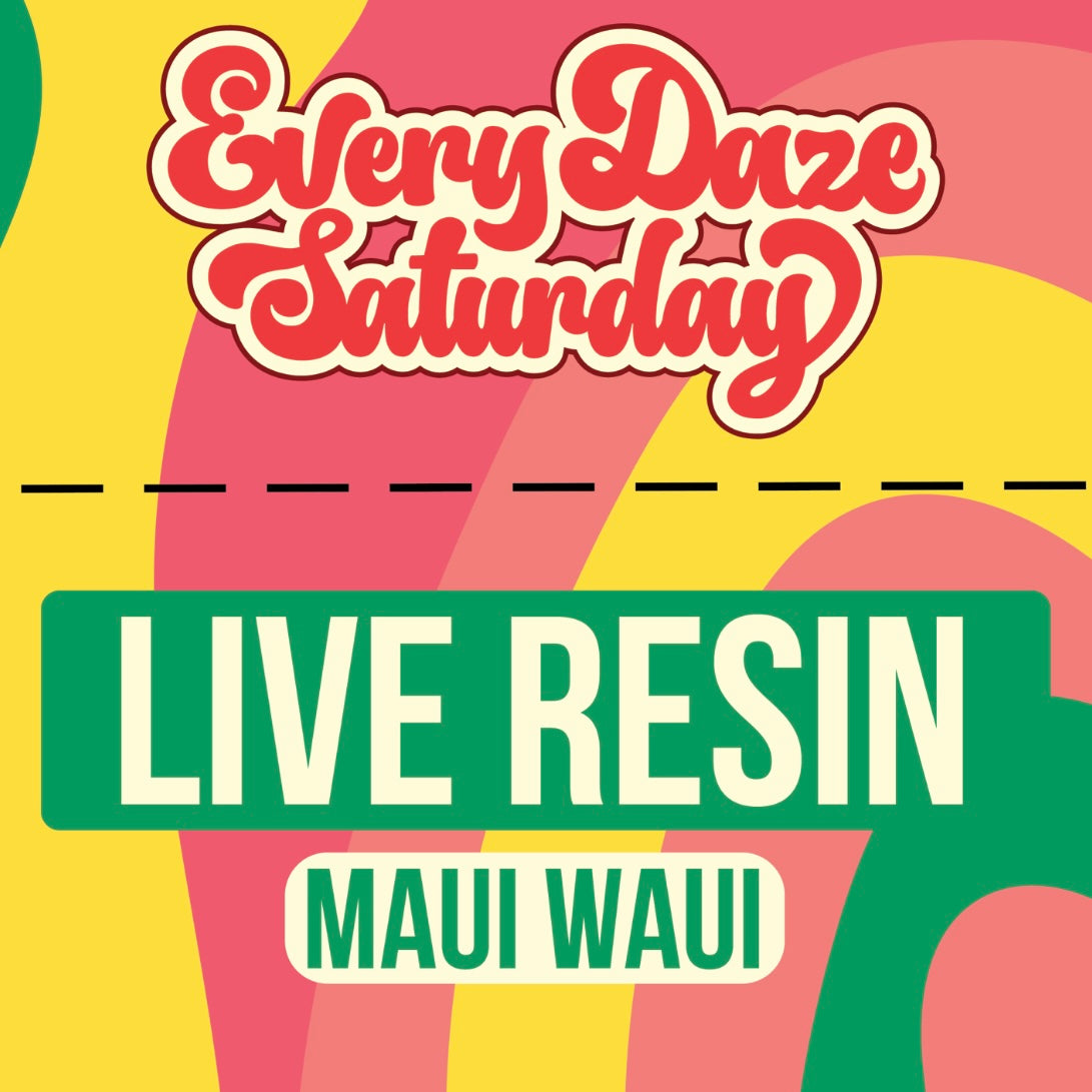 Every Daze Saturday - Live Resin